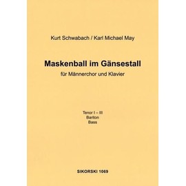 Maskenball im Gänsestall: für Männerchor und Klavier. men's choir, piano.