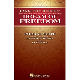 Hal Leonard Langston Hughes' Dream of Freedom (Choral Suite) SATB composed by Evan Mack
