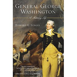 General George Washington: A Military Life