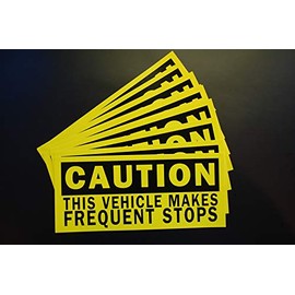 Caution This Vehicle Makes Frequent Stops Sticker Vinyl Decal (10Pack) 8" X 3.5" (X10PS49) Y