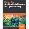 Hands-On Artificial Intelligence for Cybersecurity: Implement smart AI systems for
