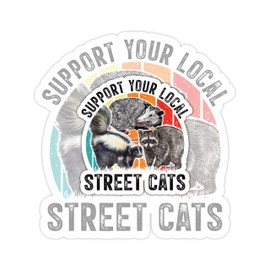(3pcs) Support Your Local Street Cats Sticker, Trash Panda Sticker, Cat Lover Sticker, Meme Sticker, Water Assitant Die-Cut Funny Decals for Laptop, Phone, Water Bottles, Kindle Stickers (Size 2")