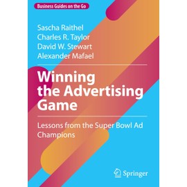 Winning the Advertising Game: Lessons from the Super Bowl Ad Champions (Business Guides on the Go)