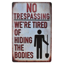 SUMIK No Trespassing We're Tired of Hiding The Bodies Poster Vintage Metal Sign Wall Decor