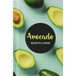Avocado: Rezepte & mehr (Minibibliothek)