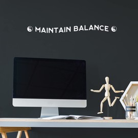 Vinyl Wall Art Decal - Maintain Balance - 2" x 25" - Trendy Cute Inspiring Positive Healthy Lifestyle Quote Sticker for Bedroom Bathroom Office Gym Yoga Fitness Spa Wellness Center Decor (White)