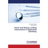 Hand and Rotary cutting instruments in Operative Dentistry