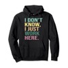 I Don't Know I Just Work Here Funny Work Pullover