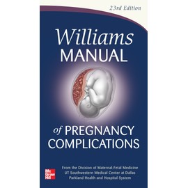 Williams Manual of Pregnancy Complications