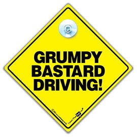 Grumpy Bastard Driving Car Sign, Joke Car Sign, Funny Car Sign For Grumpy People, Elderly Driver Car Sign, Super Bright Yellow and Black 14cm x 14cm