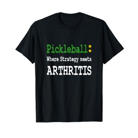 Pickleball - Pickleball Humor - Funny Pickleball T-Shirt