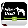 Malinois Mama Decal Sticker for Car Window 8 Inch BG