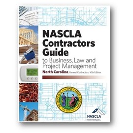 North Carolina, 10th Edition - Tabs Bundle NASCLA Contractors Guide to Business, Law and Project Management North Carolina General, 10th Edition - Tabs Bundle