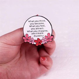 Inspirational Enamel Pin What You Think You Become What You Feel Attract What You Image You Create Buddha Quotes Brooch Badge Inspirational Words Enamel Lapel Badge Clothing Backpack Hat Accessories