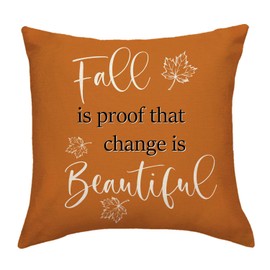 Fall Decor Throw Pillowcase 18 x 18 Inch with Autumn Quotes”Fall is Proof That Change is Beautiful” Pillow Cover Farmhouse Autumn Blessing Thanksgiving Cushion Case Decoration for Sofa Couch(Orange)