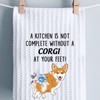 Funny Corgi Kitchen Towel A Kitchen Is Not Complete Without