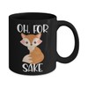 Oh For Fox Sake Mug Funny Inappropriate Birthday Christmas Ideas