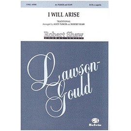 I Will Arise (Four-part Chorus of Mixed Voices a cappella)