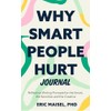 Why Smart People Hurt Journal: Reflective Writing Prompts for the