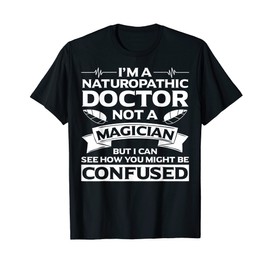 Naturopathic Doctor Apparel | Funny Best Doctors Design T-Shirt