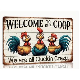 Welcome to Our Coop Sign We Are All Cluckin Crazy Metal Tin Sign Farmhouse Kitchen Coop Decor Funny Novelty Chicken Coop Accessories Farm Wall Decor 8x12 Inch, good for Room Decor