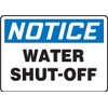 Accuform "Notice Water Shut-Off" Safety Sign, Accu-Shield™, 10 x 14