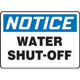 Accuform "Notice Water Shut-Off" Safety Sign, Accu-Shield™, 10 x 14 Inches (MFXG802XP)