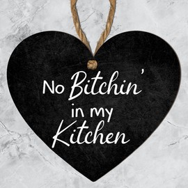 "No Bitchin' in My Kitchen" Humorous Heart Plaque – Sassy 10cm x 9cm Decorative MDF Sign with Attitude – Bold Wall Art for Kitchens, Ideal Housewarming & Gag Gift for Friends and Family