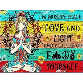 DAIERCY Hippie Yoga Metal Tin Sign I'm Mostly Peace Love And Light And A Little Go F Yourself Poster, Girl Hippe Yoga Poster Gift for Women Men, On Birthday Xmas Funny Metal Tin Sign 8x12inch