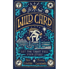 Wild Card: Let the Tarot Tell Your Story