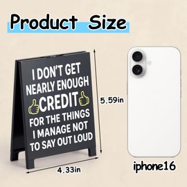 EXUBERIUM I Don't Get Nearly Enough Credit For the Things I Manage Not To Say Out Loud Satirical Funny Office Desk Decor Humorous Table Sign Gag Gifts For Coworkers Office Desk Decorations