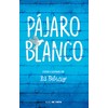 Pájaro blanco / White Bird (Wonder) (Spanish Edition)