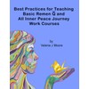 Best Practices for Teaching Basic Remen Q and All Inner