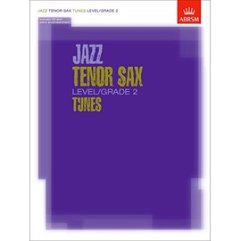 Jazz Tenor Sax Level/Grade 2 Tunes, Part & Score & CD (ABRSM Exam Pieces)