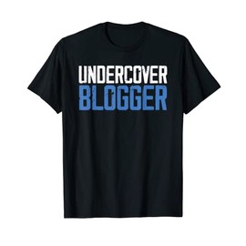 Undercover Blogger Travel Food Beauty Blogging Influencer T-Shirt