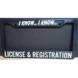 License & Registration License Plate Frame Holder 6 X 12 Rat Rod Gasser HOT Rod Muscle CAR Import FITS Ford Dodge Chevy Mustang Charger Challenger Corvette Camaro Police Ticket Speeding Garage Gift