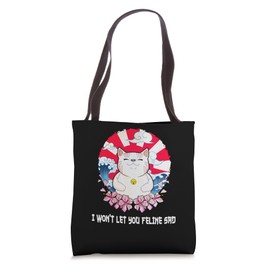 Wont Let You Feline Sad Cat Lover Positive Quotes Kitten Tote Bag