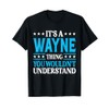 It's A Wayne Thing Surname Funny Team Family Last Name