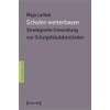 Schulen weiterbauen: Strategische Entwicklung von Schulgebäudebeständen (Architekturen, Bd. 46)