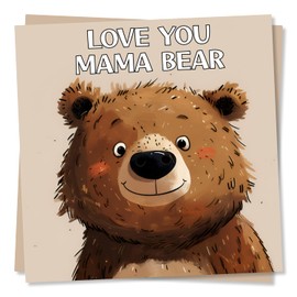 Cute Bear Birthday Card For Mum or Mother's Day Card - Love You Mama Bear - Mum Birthday Card From Son, Daughter, Kids