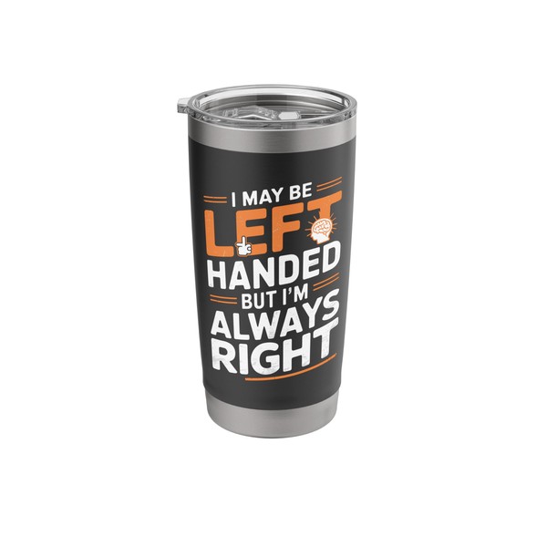 Left Handed Leftie Pride I May Be Left Handed Always