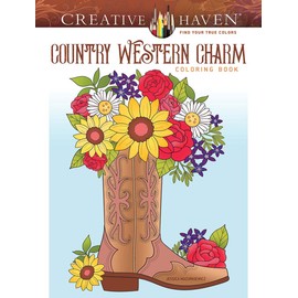 Creative Haven Country Western Charm Coloring Book (Adult Coloring Books: In The Country)