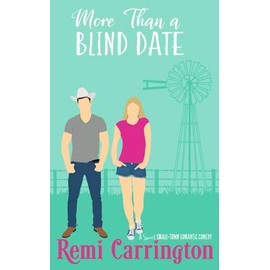 More Than a Blind Date: A Sweet Small-Town Romantic Comedy