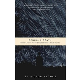 Genius & Death: What the Greatest Minds Thought about the Ultimate Mystery