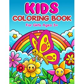 Kids Coloring Book: 50 Princess, Rainbows, Butterflies, and Animal Drawings for Girls Ages 3+