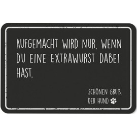 Tassenbrennerei Doormat with German Text "Aufgemacht Wird nur wenn du eine Extra Wurst dabei hast Schönen Gruß der Hund (German Text) [German Language]
