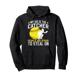My Sis Is The Softball Catcher Brother Softball Catcher Bro Pullover Hoodie