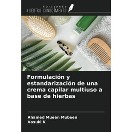 Formulación y estandarización de una crema capilar multiuso a base de hierbas