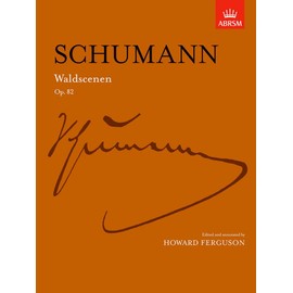 Waldscenen Op. 82 (Signature Series (ABRSM))