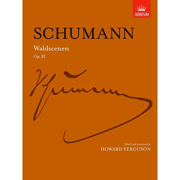 Waldscenen Op. 82 (Signature Series (ABRSM))